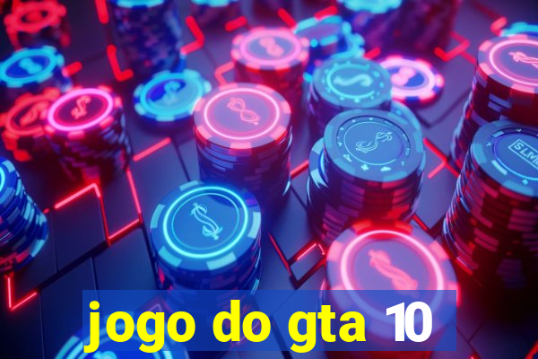 jogo do gta 10